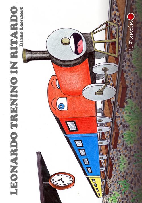 Leonardo trenino in ritardo - Diane Leenaert - copertina