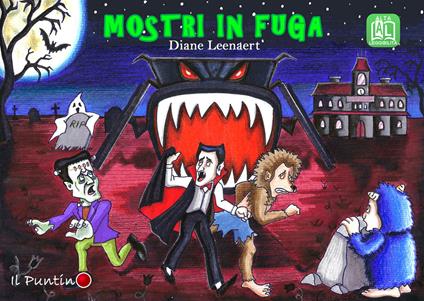 Mostri in fuga. Ediz. a colori - Diane Leenaert - copertina