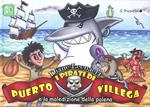 I pirati di Puerto Villega e la maledizione della polena