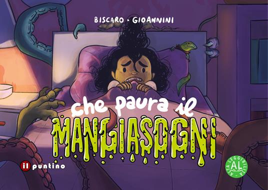 Che paura il Mangiasogni. Ediz. ad alta leggibilità - Andrea Biscaro - copertina