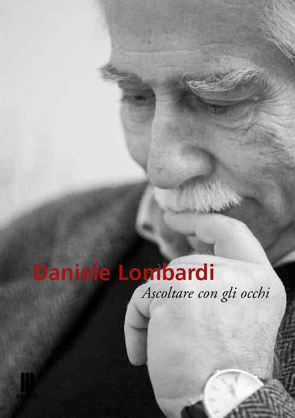 Daniele Lombardi. Con gli occhi del linguaggio. Catalogo della mostra (Milano, 18 ottobre-16 novembre 2018). Ediz. illustrata - copertina