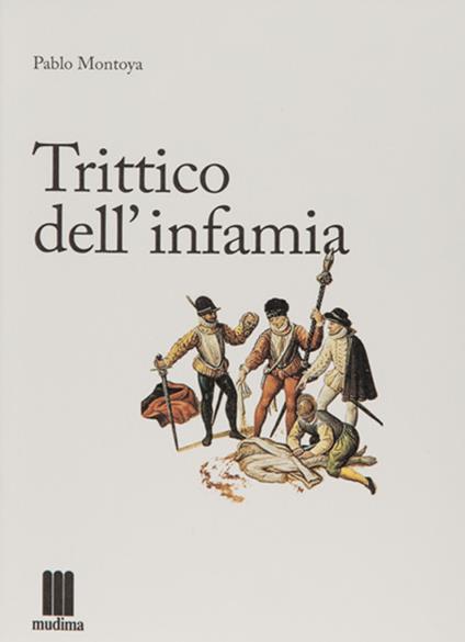 Trittico dell'infamia - Pablo Montoya - copertina