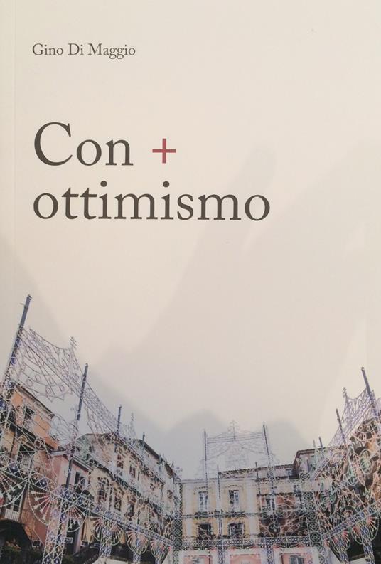 Con + ottimismo - Gino Di Maggio - copertina