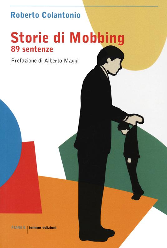 Storie di mobbing. 89 sentenze - Roberto Colantonio - copertina