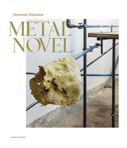 Metal Novel. Ediz. italiana e inglese - Vincenzo Rusciano - copertina