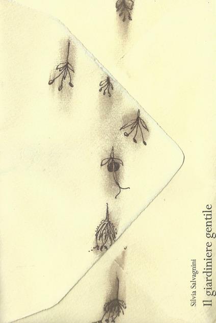 Il giardiniere gentile. Ediz. a colori - Silvia Salvagnini - copertina