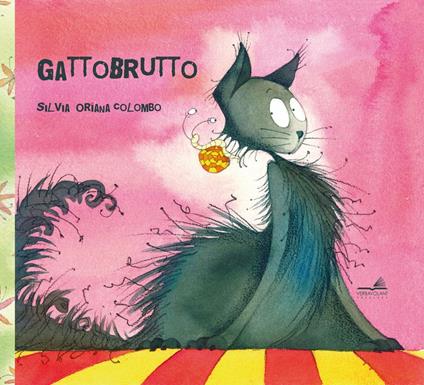 Gattobrutto. Ediz. a colori - Silvia Oriana Colombo - copertina