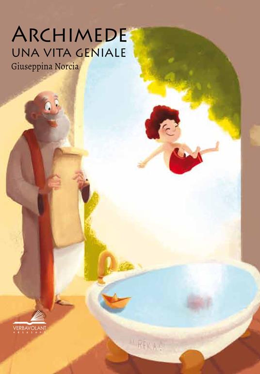 Archimede. Una vita geniale - Giuseppina Norcia - copertina