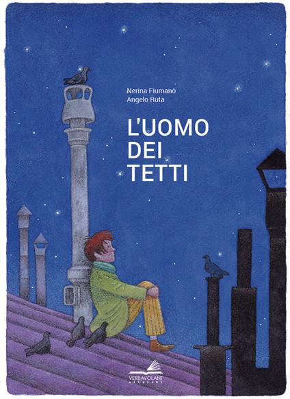 L'uomo dei tetti - Nerina Fiumanò,Angelo Ruta - copertina