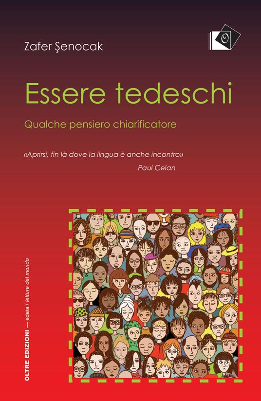 Essere tedeschi. Qualche pensiero chiarificatore - Zafer Senocak - 2