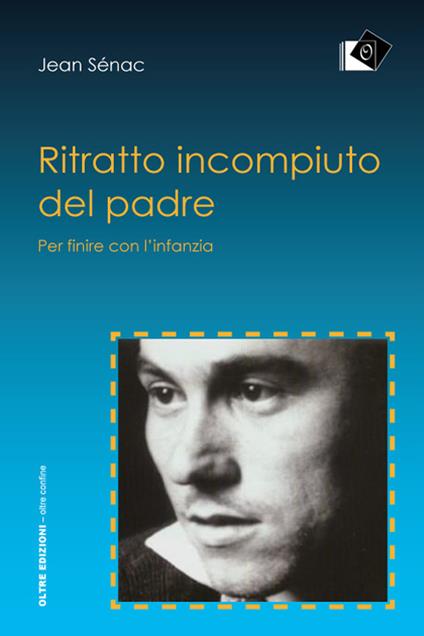 Ritratto incompiuto del padre - Jean Sénac - copertina