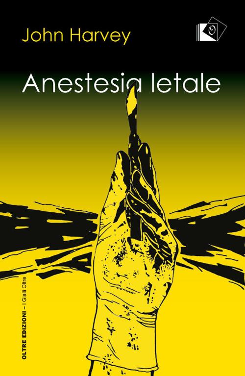 Anestesia letale - John Hooper Harvey - copertina