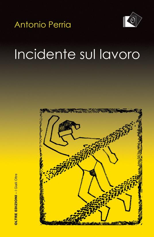 Incidente sul lavoro - Antonio Perria - copertina