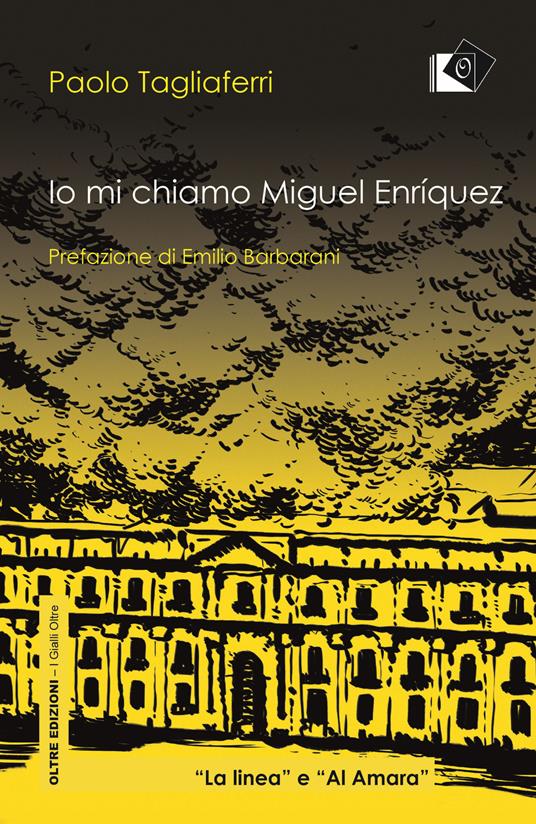 Io mi chiamo Miguel Enriquez - Paolo Tagliaferri - copertina