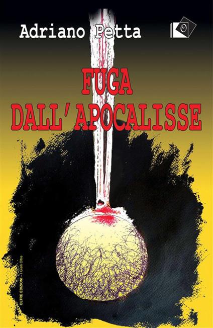 Fuga dall'apocalisse - Adriano Petta - ebook