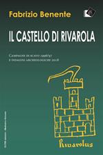Il castello di Rivarola. Campagne di scavo 1996/97 e indagini archeologiche 2018