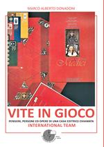 Vite in gioco. Pensieri, persone ed opere di una casa editrice chiamata International Team