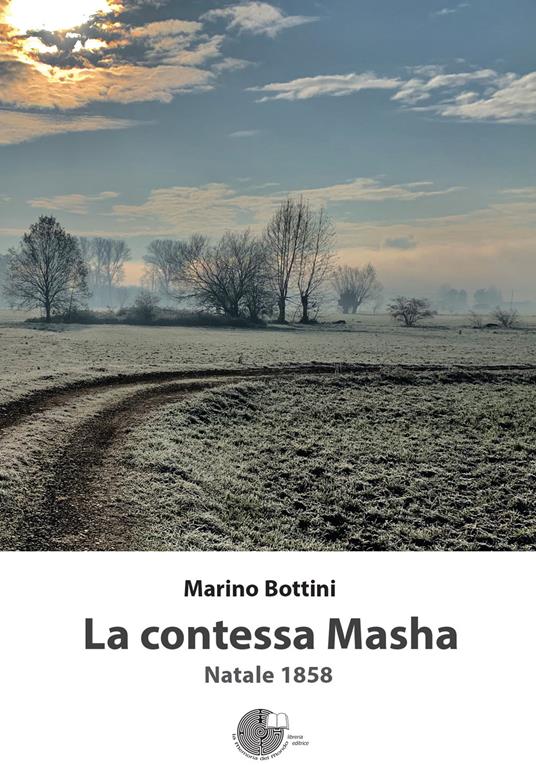 La contessa Masha. Natale 1858 - Marino Bottini - copertina