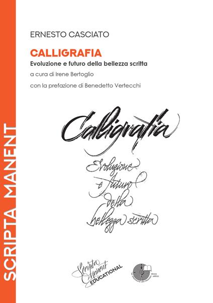 Calligrafia. Evoluzione e futuro della bellezza scritta - Ernesto Casciato - copertina