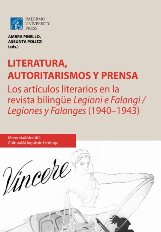 Literatura, Autoritarismos y Prensa. Los artículos Literarios en la revista biLingüe. Legioni e FaLangi/Legiones y FaLanges (1940-1943). Ediz. italiana e spagnola - copertina