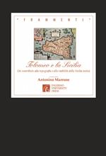 Tolomeo e la Sicilia. Un contributo alla topografia e alla viabilità della Sicilia antica. Nuova ediz.