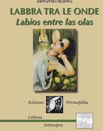 Labbra tra le onde. Labios entre las olas. Testo spagnolo a fronte - Giovanni Colonna - copertina