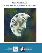 Quando la luna si spezza