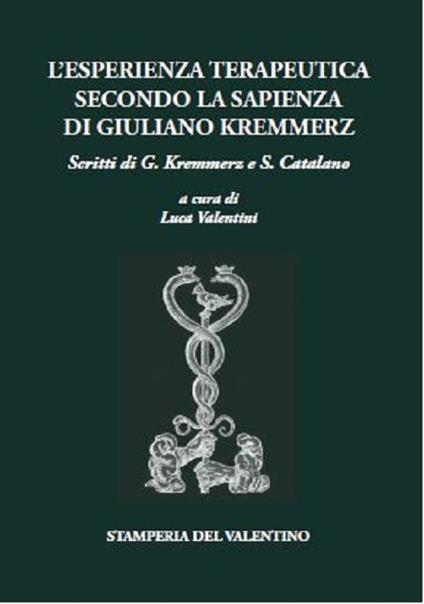 L' esperienza terapeutica secondo la sapienza di Giuliano Kremmerz - Giuliano Kremmerz,Salvatore Catalano - copertina