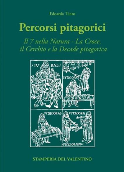 Percorsi pitagorici. Il 7 nella natura. La croce, il cerchio e la decade pitagorica - Edoardo Tinto - copertina