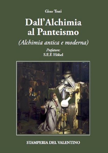 Dall'alchimia al panteismo. Alchimia antica e moderna - Gino Testi - copertina