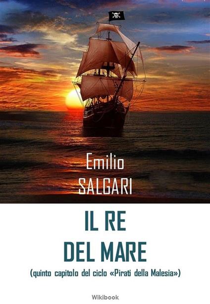Il re del mare - Emilio Salgari - ebook