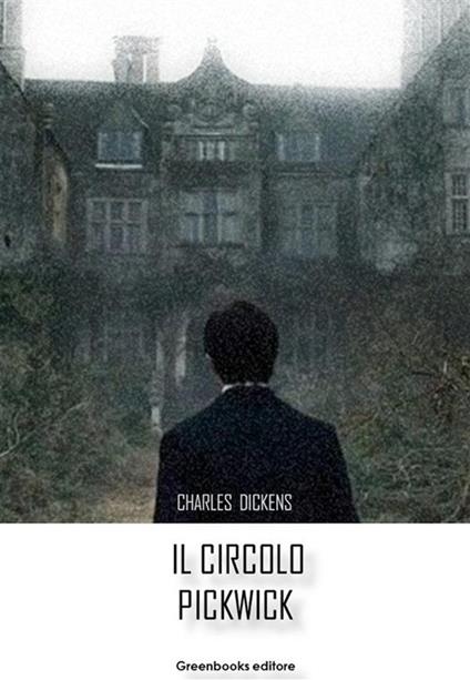 Il circolo Pickwick - Charles Dickens - ebook