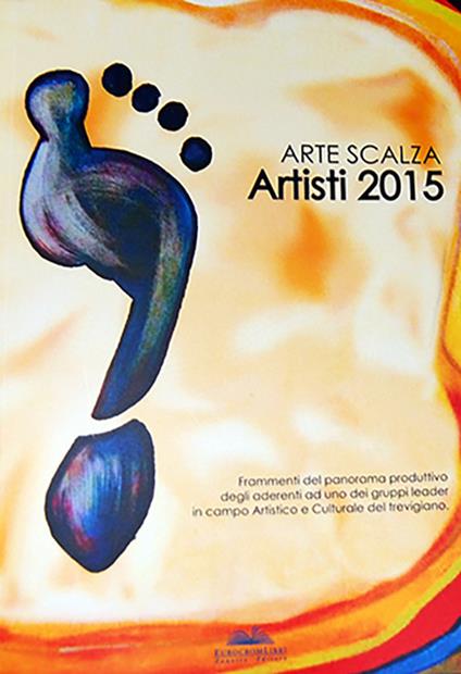 Arte Scalza. Artisti 2015. Ediz. italiana e inglese - copertina
