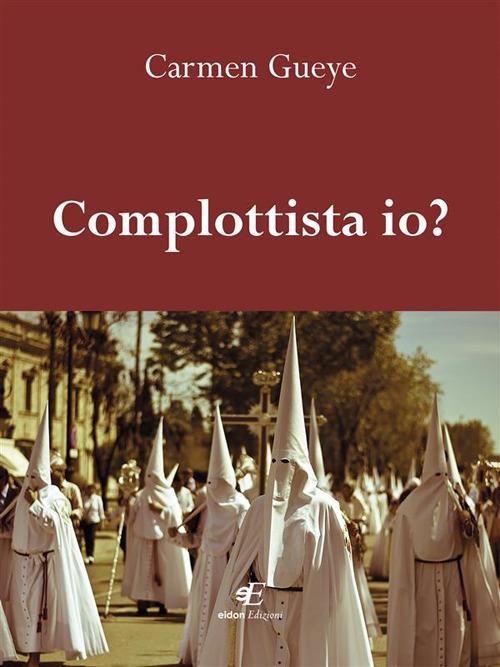 Complottista io? - Carmen Gueye - ebook