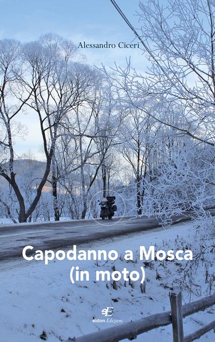 Capodanno a Mosca (in moto) - Alessandro Ciceri - copertina