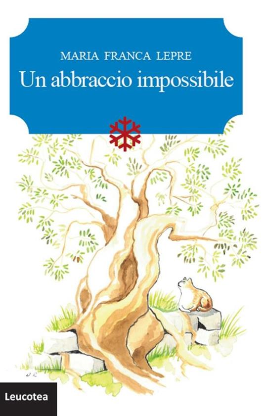 Un abbraccio impossibile - Maria Franca Lepre - ebook