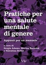 Pratiche per una salute mentale di genere. Appunti per un manuale