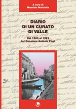Diario di un curato di valle. Dal 1900 al 1921 del canonico Antonio Fogli