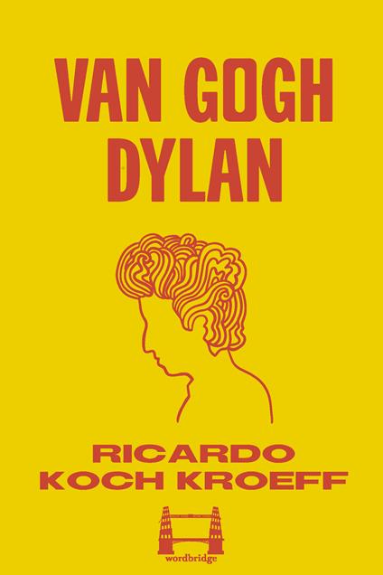 Van Gogh Dylan - Ricardo Koch Kroeff,Francesca Adorno,Letizia Pancini - ebook