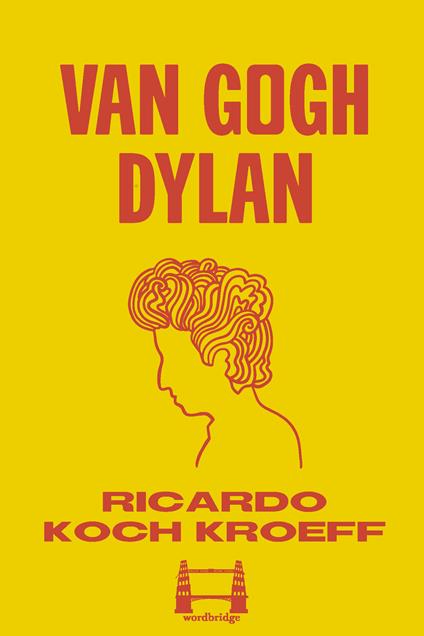 Van Gogh Dylan - Ricardo Koch Kroeff,Francesca Adorno,Letizia Pancini - ebook
