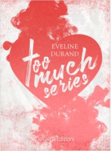 Too much series. Vol. 1-3 - Eveline Durand - copertina