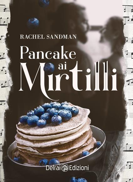 Pancake ai mirtilli - Rachel Sandman - ebook