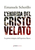 L' enigma del Cristo velato. La prima indagine dell'ispettore Russo