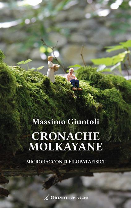 Cronache Molkayane. Microracconti filopatafisici - Massimo Giuntoli - copertina