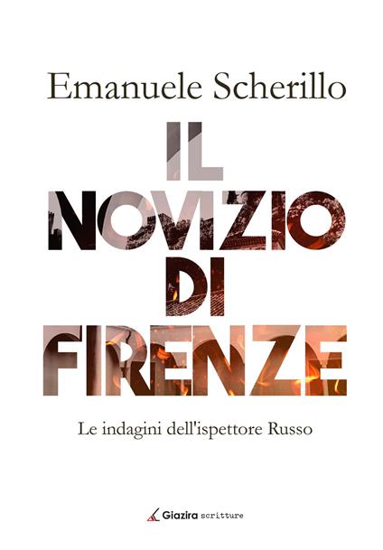 Il novizio di Firenze. Le indagini dell'ispettore Russo - Emanuele Scherillo - copertina