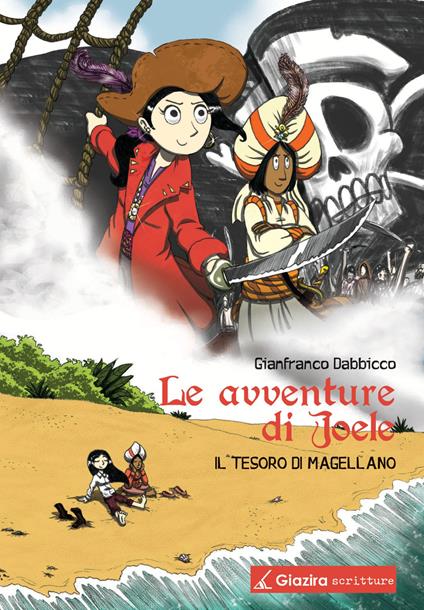 Il tesoro di Magellano. Le avventure di Joele - Gianfranco Dabbicco - copertina