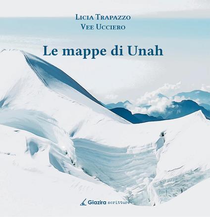 Le mappe di Unah - Licia Trapazzo,Vee Ucciero - copertina