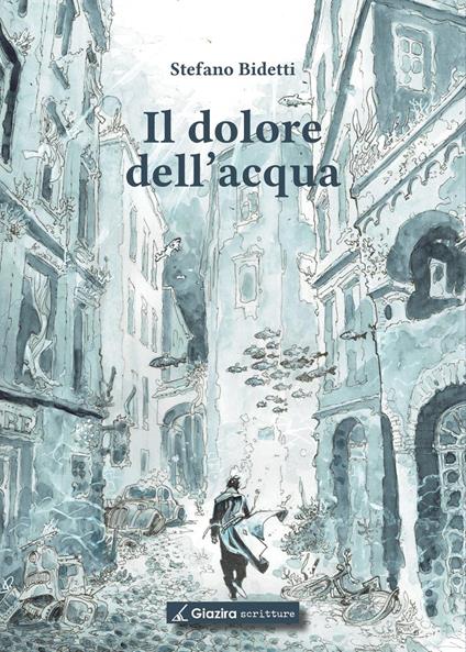 Il dolore dell'acqua - Stefano Bidetti - copertina