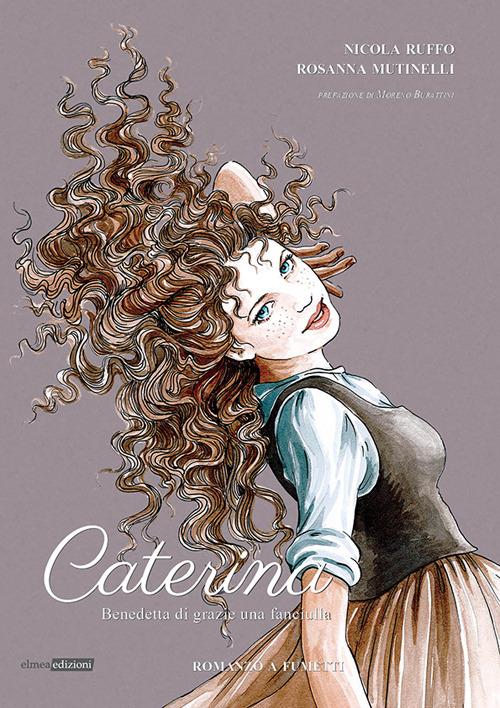 Caterina. Benedetta di grazie una fanciulla - Nicola Ruffo - copertina