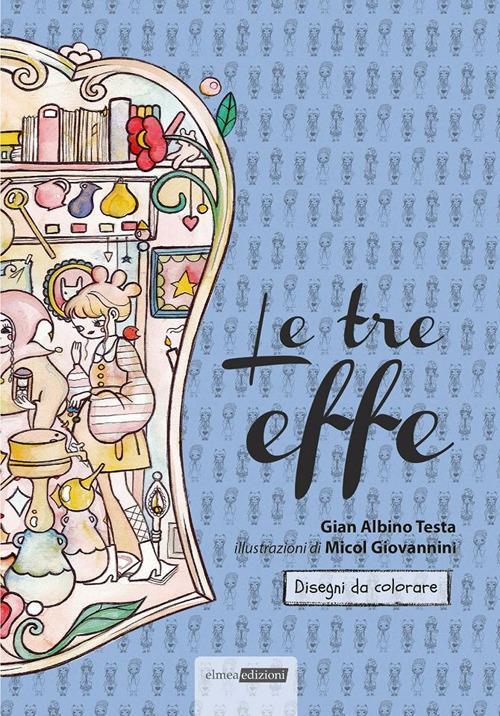 Le tre Effe - Gian Albino Testa - copertina